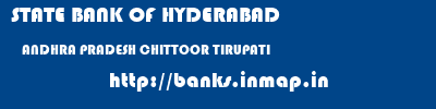STATE BANK OF HYDERABAD  ANDHRA PRADESH CHITTOOR TIRUPATI   banks information 